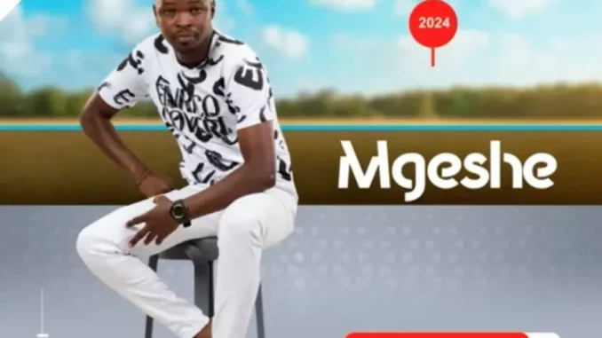Mgeshe – Malume Wenzani Mgeshe – Malume Wenzani