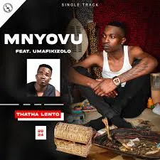 Mnyovu (feat umafikizolo) – Thatha lento