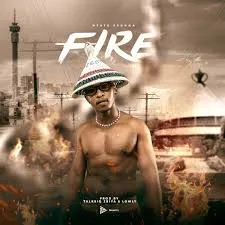 Ntate Stunna – FIRE Ntate Stunna – FIRE