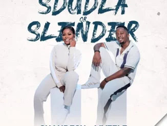 Shandesh & Mvzzle – Sdudla or Slender