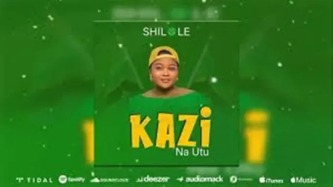 Shilole – Kazi Na Utu Shilole – Kazi Na Utu