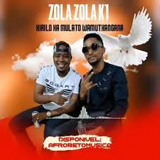 Zola Zola K1 – Xirilo Xa Mulato Wamutxangana