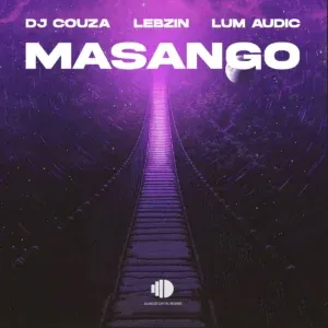 DJ Couza – Masango ft Lebzin & Lum Audic DJ Couza – Masango ft Lebzin & Lum Audic