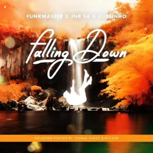 Funkmaster – Falling Down (Original Mix) ft Jnr SA & Dustinho Funkmaster – Falling Down (Original Mix) ft Jnr SA & Dustinho