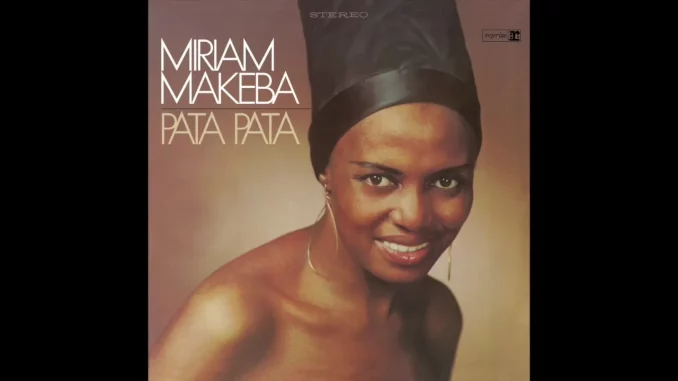 Miriam Makeba – Pata Pata Miriam Makeba – Pata Pata